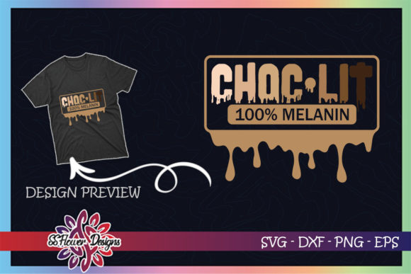 Choc-lit 100 Melanin Colors: Graphics for Authentic T-Shirt Designs