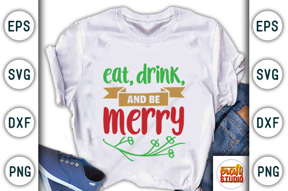 Christmas Quote Design: Eat Drink and Be Merry Graphics