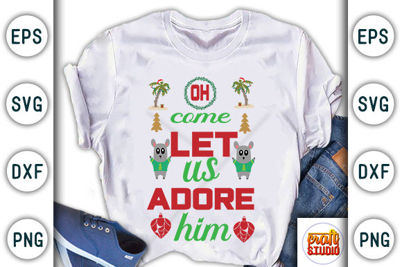 Christmas Quote Design: Oh Come Let Us Adore Him Graphics