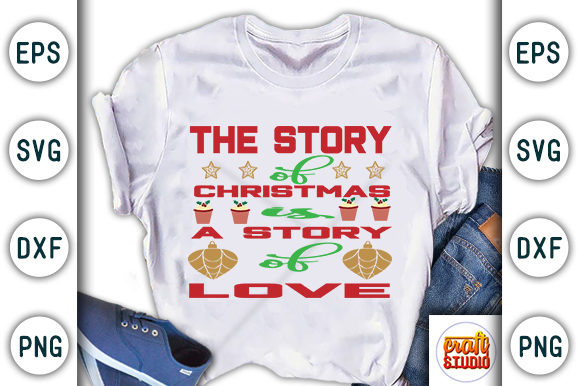 Christmas Quote Design: Story of Love Graphics & T-Shirt Designs