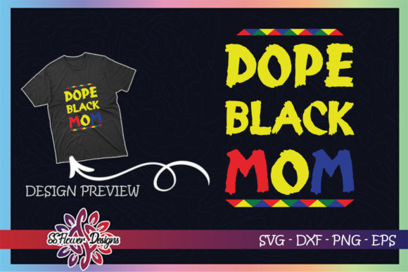 Dope Black Mom Graphics: T-Shirt Designs for Real Publishing