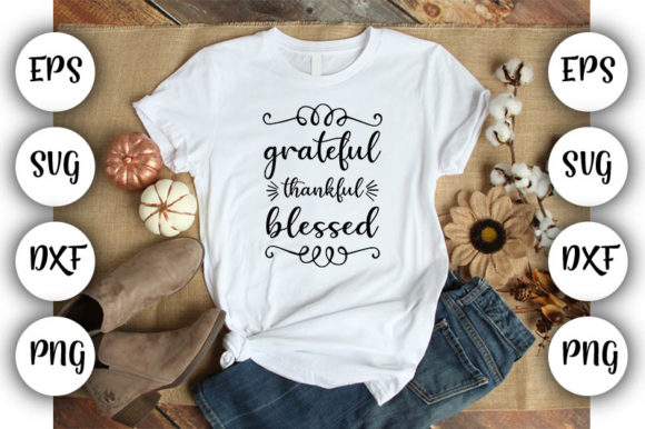 Grateful, Thankful, Blessed Graphics for T-Shirt Designs