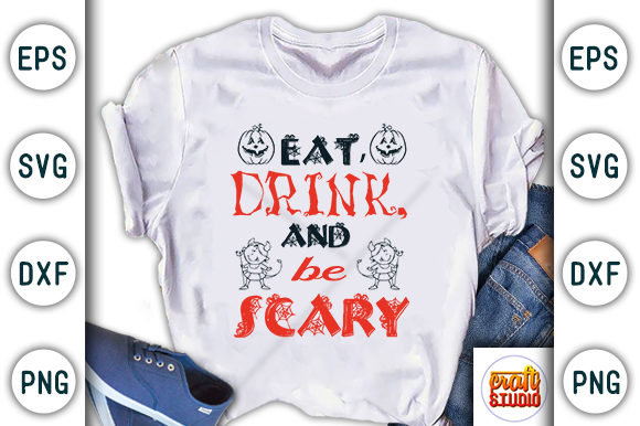 Halloween Quote Design: Eat Drink and Be Scary Graphics
