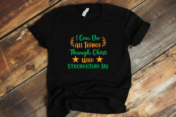 I Can Do All Things Graphics & T-Shirt Designs