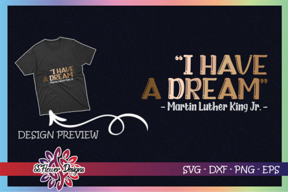 I Have a Dream MLK Graphics & T-Shirt Designs