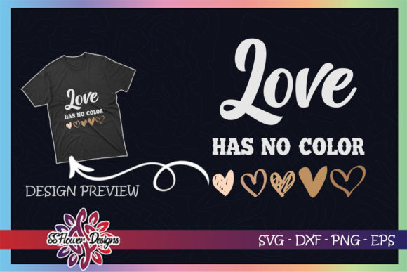 Love Has No Color Heart Graphics for T-Shirt Designs