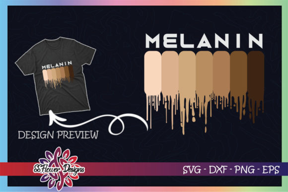 Melanin Dripping Melanin Poppin Graphics for T-Shirt Designs