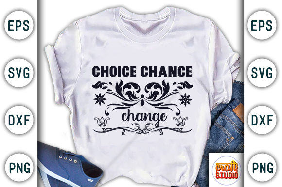 Motivational Quote Design: Choice Chance Change Graphics