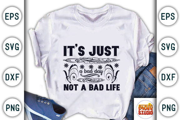 Motivational Quote Graphics: It’s Just a Bad Day, Not a Bad Life