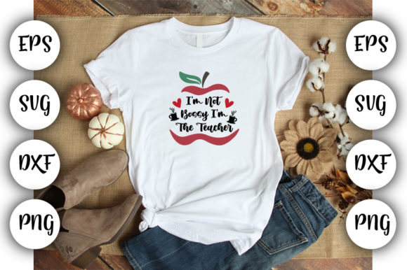 Teacher Design: I’m Not Bossy, I’m the T — Graphics & T-Shirt Designs